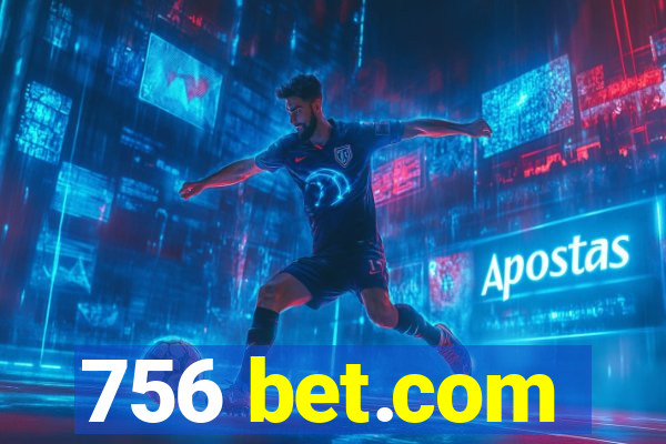 756 bet.com